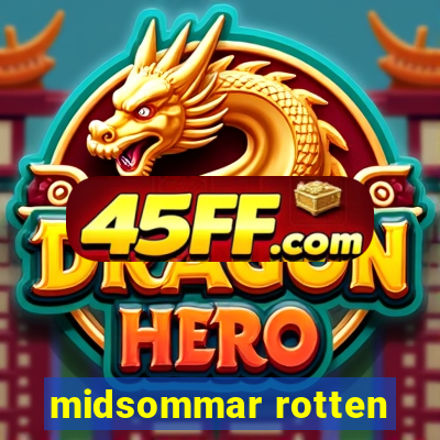midsommar rotten